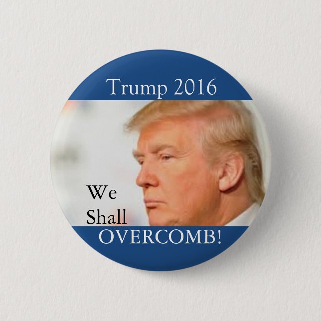 Trump: We shall Overcomb 6 Cm Round Badge (Front)