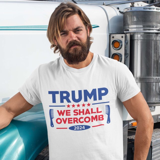 Trump We Shall Overcomb T-Shirt (Creator Uploaded)