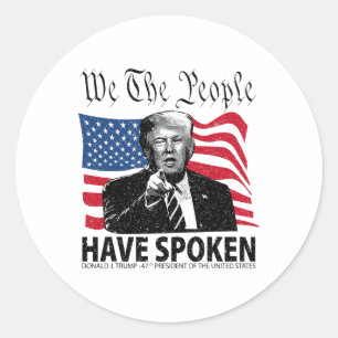 Trump We The People Have Spoken Classic Round Sticker
