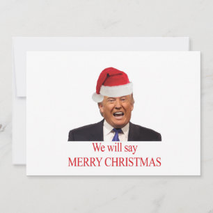 Trump: We will say Merry Christmas Holiday Card