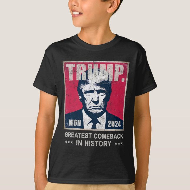 Trump We Won 2024 Greatest Comeck In History Daddy T-Shirt (Front)