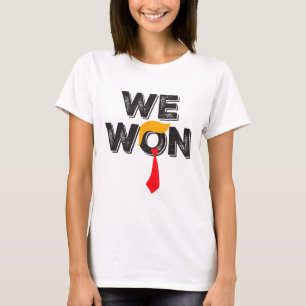 Trump We Won Trump 47th President Winning Election T-Shirt
