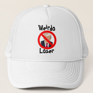 Trump Weirdo Loser  Trucker Hat