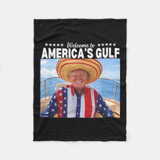 Trump Welcome To America’s Gulf 2 Fleece Blanket