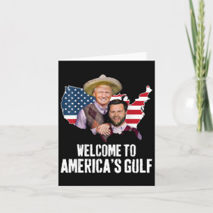 Trump Welcome To America’s Gulf Trump Vance Brothe Card