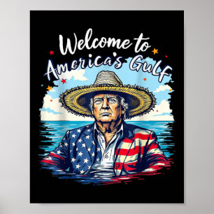 Trump Welcome To Americas Gulf Funny Gulf America  Poster