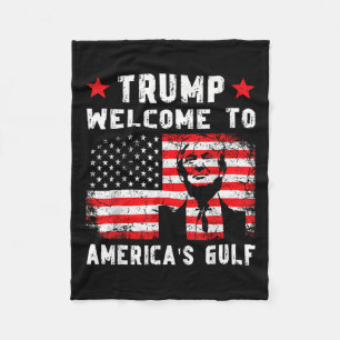 Trump Welcome To America's Gulf Funny Trump Mexico Fleece Blanket