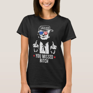 Trump We're Taking America Back You Missed T-Shirt