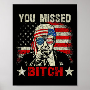 Trump We're Taking America Byck You Missed Poster