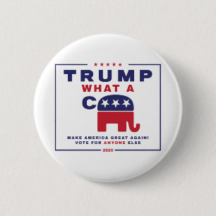 Trump. What A C*** - Anti-Trump campaign poster 6 Cm Round Badge