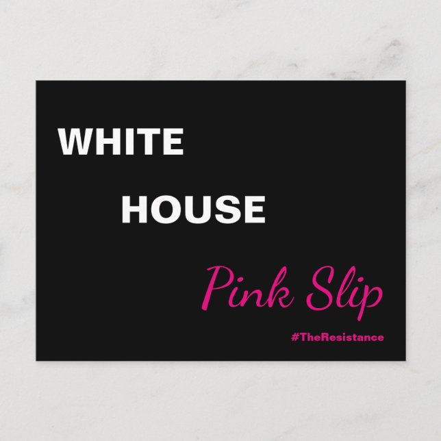 Trump White House Pink Slip Black Resistance Postcard (Front)