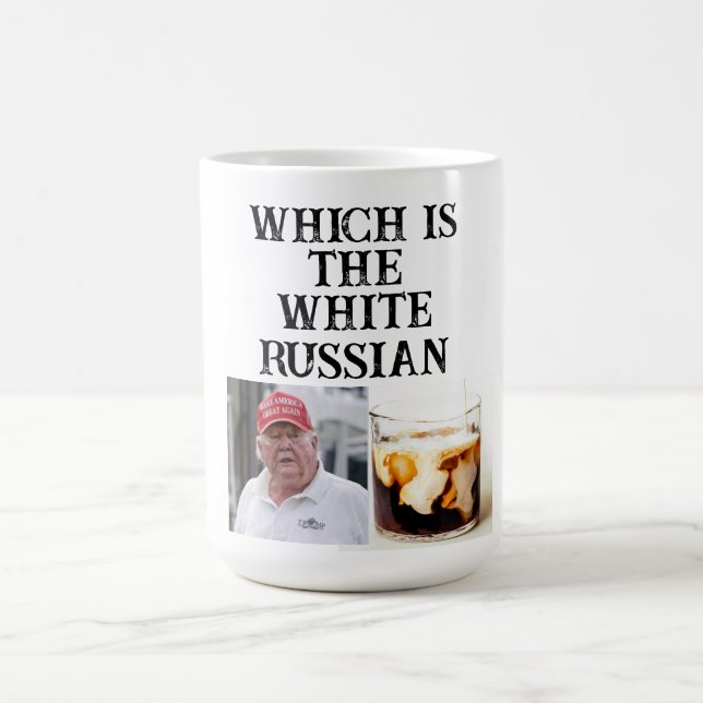 Trump/White Russian Coffee Mug (Center)