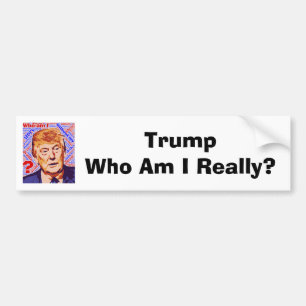 Trump Who Am I Really Bumper Sticker