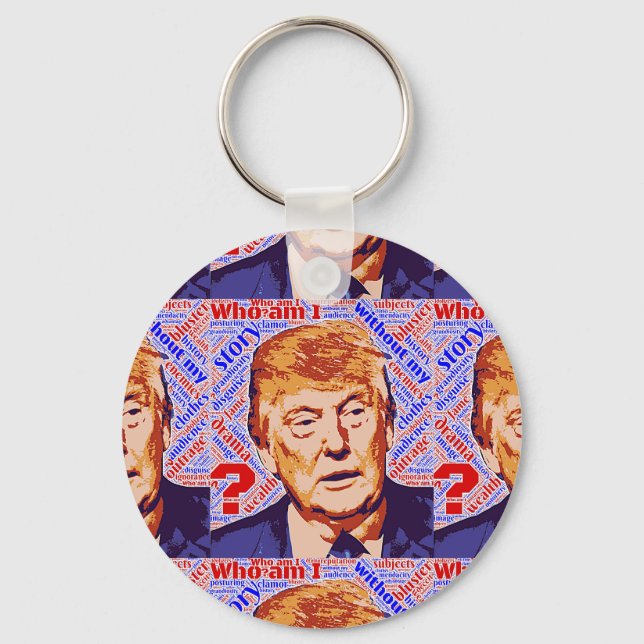 Trump Who Am I Really Button Keychain (Front)