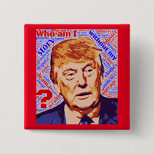 Trump Who Am I Really Square Pin-Back Button