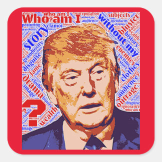 Trump Who Am I Really Square Stickers