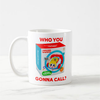 TRUMP "WHO YOU GONNA CALL?" COFFEE MUG