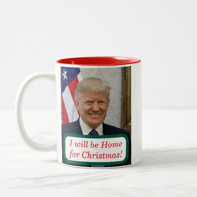 Trump will be Home for Christmas Coffee Mug (Left)