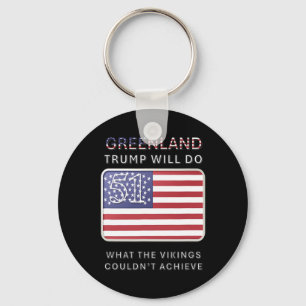Trump Will Do What The Vikings Couldn't Achieve- T Key Ring
