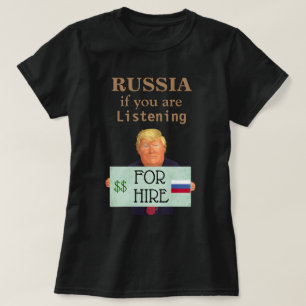 Trump Will Work for Russia T-Shirt