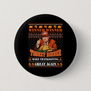 Trump Winner Funny Winner Turkey Dinner Thanksgivi 6 Cm Round Badge