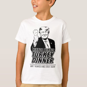 Trump Winner Funny Winner Turkey Dinner Thanksgivi T-Shirt