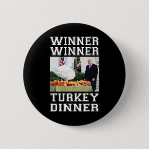 Trump Winner Winner Turkey Dinner Thanksgiving Hum 6 Cm Round Badge