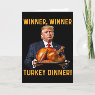 Trump Winner Winner Turkey Dinner Thanksgiving Hum Card