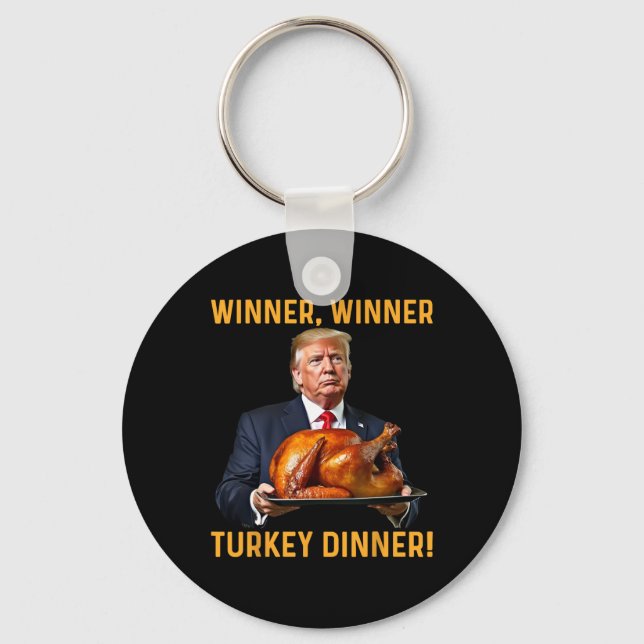 Trump Winner Winner Turkey Dinner Thanksgiving Hum Key Ring (Front)