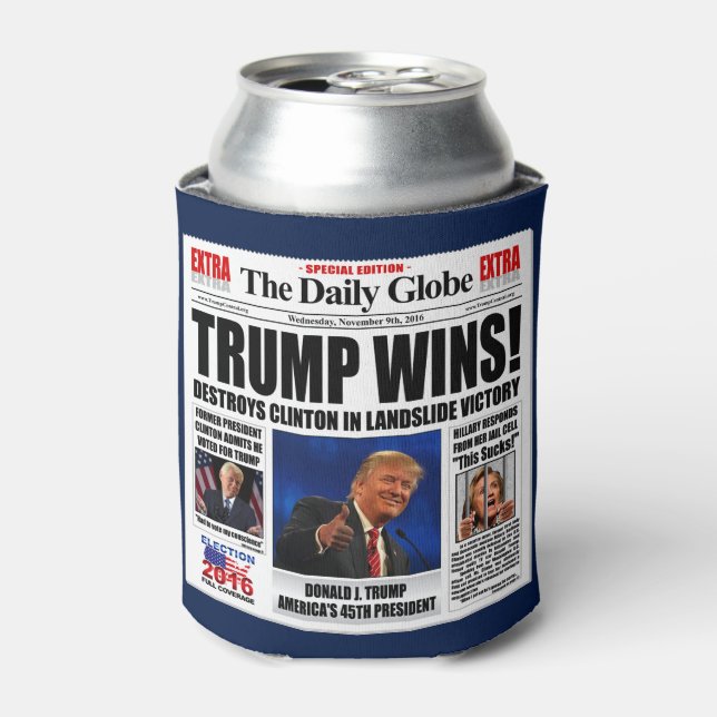 Trump Wins! Funny Anti Clinton Newspaper Satire Can Cooler (Can Front)