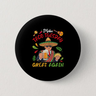 Trump With Tacos And Beer Make Taco Tuesday Great  6 Cm Round Badge