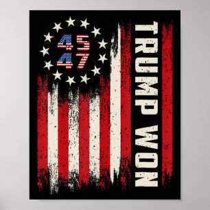 Trump Won 2024 45 47th President Usa Flag Poster