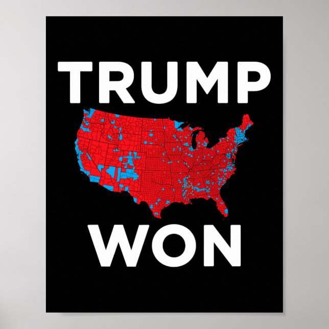 Trump Won 2024 Correct Election Result Map 2024 Me Poster (Front)