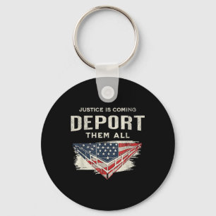 Trump Won 2024 Justice Is Coming Deport Them All W Key Ring