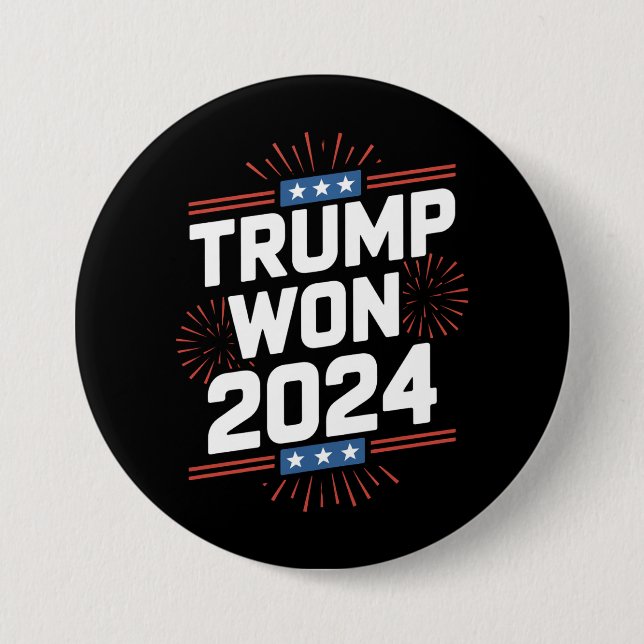 Trump Won 2024 President 47th Of White House  7.5 Cm Round Badge (Front)