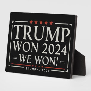 Trump Won 2024 We Won 47 2028 USA Plaque