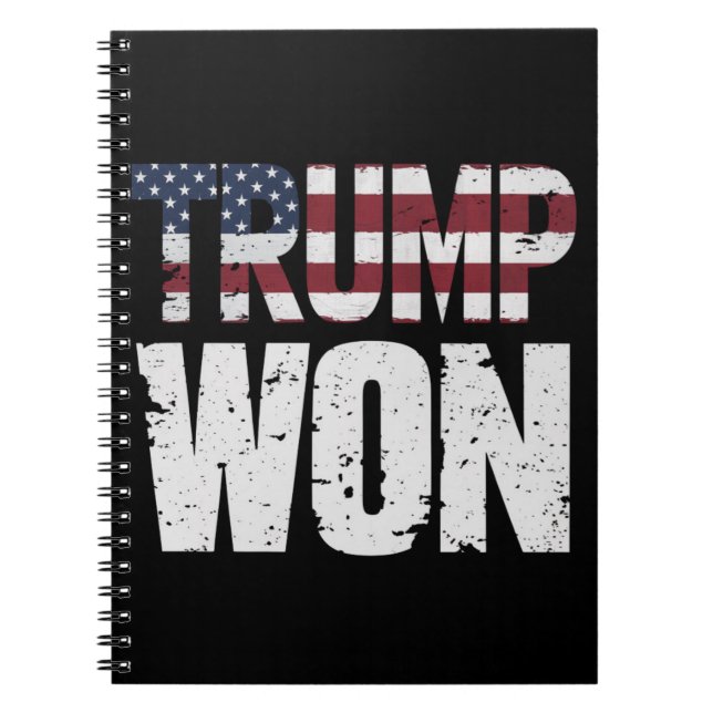 Trump Won 47th US President Won Election 2024 Notebook (Front)