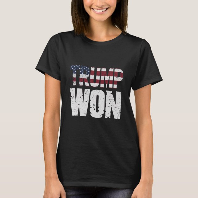 Trump Won 47th US President Won Election 2024 T-Shirt (Front)