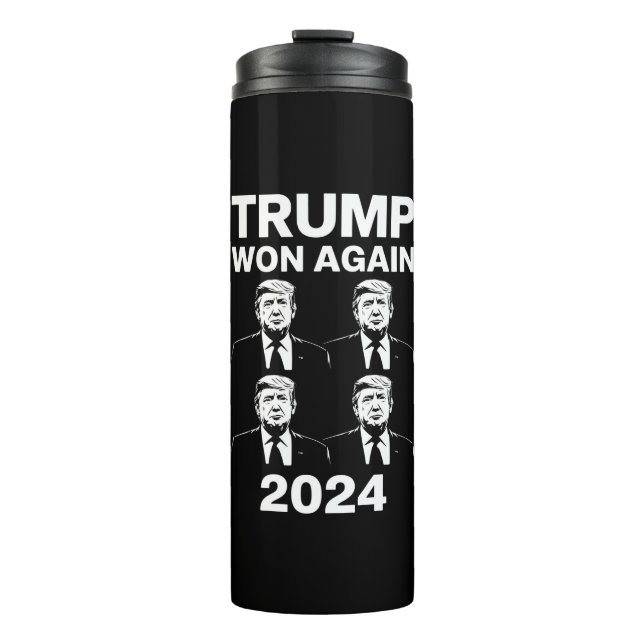 Trump Won Again 2024 Election Inauguration Day 47  Thermal Tumbler (Front)