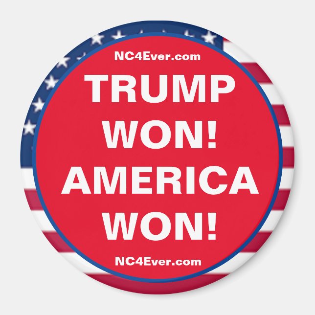 TRUMP WON! AMERICA WON! Patriotic Magnet (Front)