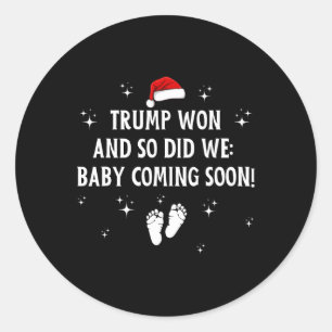 Trump Won And So Did We By Classic Round Sticker