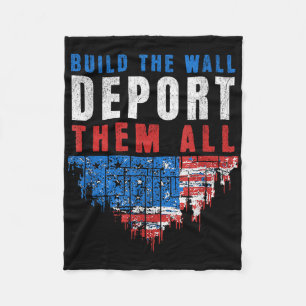 Trump Won Build The Wall Deport Them All 2024 Elec Fleece Blanket