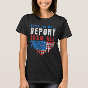 Trump Won Build The Wall Deport Them All 2024 Elec T-Shirt