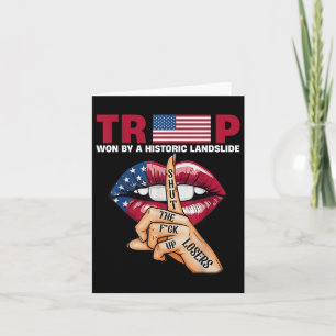 Trump Won By Historic Landslide Card