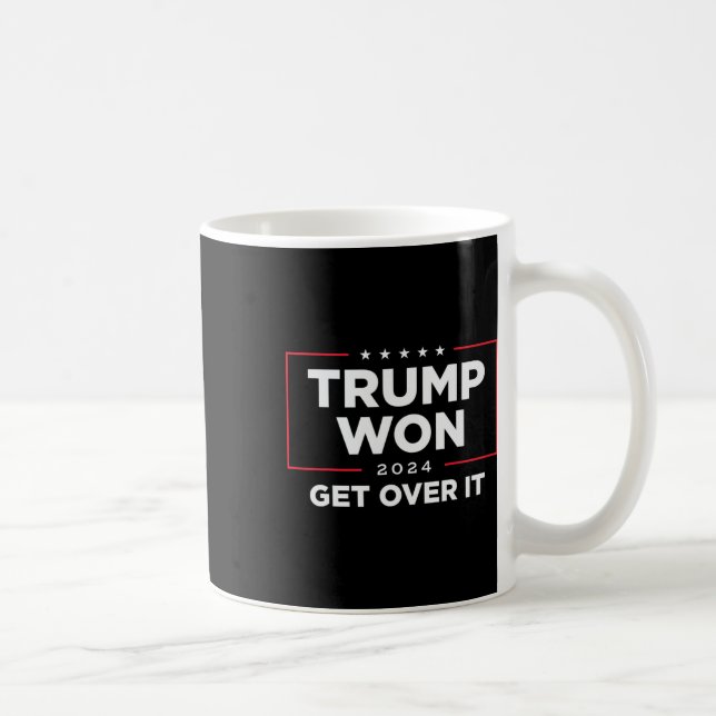 Trump Won Get Over It 2024  Coffee Mug (Right)