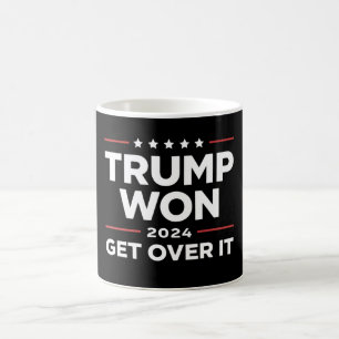 Trump Won Get Over It 2024 Coffee Mug