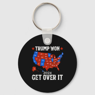 Trump Won Get Over It 2024 Election 47th President Key Ring