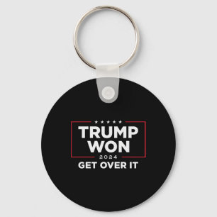 Trump Won Get Over It 2024 Key Ring