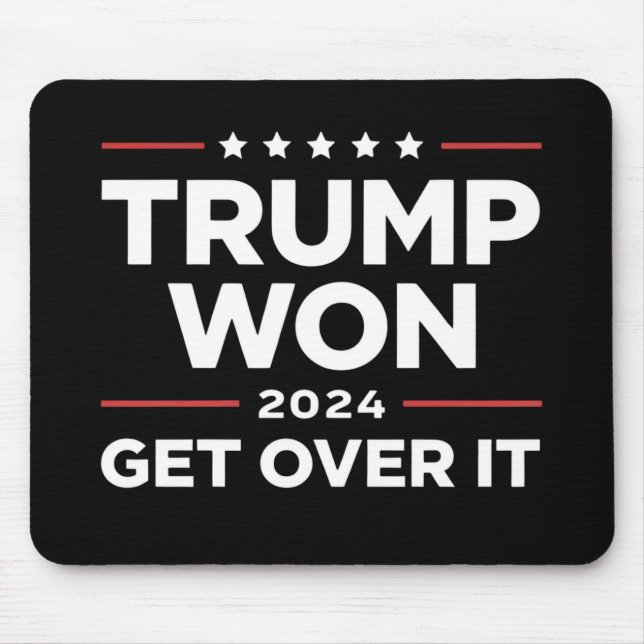 Trump Won Get Over It 2024 Mouse Mat (Front)
