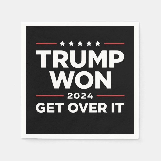 Trump Won Get Over It 2024 Napkin (Front)